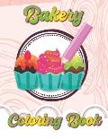 Bakery Coloring Book: Bakery Coloring Book for Antistress Art Therapy for Children and Youth