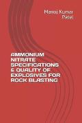 Ammonium Nitrate Specifications & Quality of Explosives for Rock Blasting