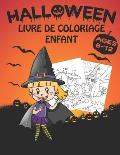Halloween Livre De Coloriage Enfant 8-12 Ans: Livre d'activit? Coloriage Halloween Pour Enfant 60 Pages avec Des Dessins Uniques, monstres, Citrouille