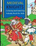 Medieval Knights: Coloring and Learning Activity Book for Kids