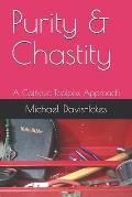 Purity & Chastity: A Catholic Toolbox Approach