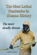 The Most Lethal Pandemics in Human History: The Most Deadly Threats