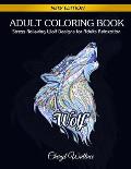 Wolf Coloring Book: Stress Relieving Wolf Designs for Adults Relaxation