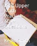 ISEE Upper Math Practice - 500+ Questions