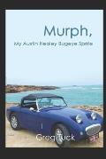 Murph, My Austin Healey Bugeye Sprite