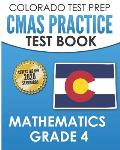 COLORADO TEST PREP CMAS Practice Test Book Mathematics Grade 4: Preparation for the CMAS Mathematics Assessments