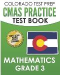 COLORADO TEST PREP CMAS Practice Test Book Mathematics Grade 3: Preparation for the CMAS Mathematics Assessments