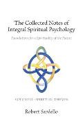 The Collected Notes of Integral Spiritual Psychology: Volume II - Spiritual Themes