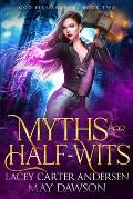 Myths for Half-Wits: A Paranormal Reverse Harem Romance