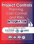 Project Controls - Planning, Cost Control, and Risks Integrated