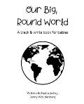 Our Big, Round World: A black & white book for babies