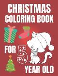 Christmas Coloring Book For 5 Year Old: Colouring book for kids with snowman, elfs and even fluffy kitties - gift for every Christmas enthusiast!