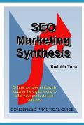 SEO Marketing Synthesis: How to move effectively in the digital world today to propose your products and services