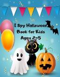 I Spy Halloween Book for Kids Ages 2-5: 8.5 x11 inch 21.5 x 27.94 cm pages 100 Halloween Coloring book for Kids, girls and boys, cutest witches, pumpk