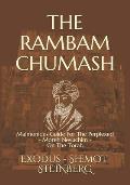 THE RAMBAM CHUMASH Shemot - Exodus: Maimonides Guide For The Perplexed - Moreh Nevuchim - On The Torah