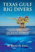 Texas Gulf Rig Divers: Captain Bones and the Mafatu Spearmen