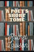 A Poet's Short Tome