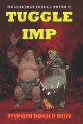 Tuggle Imp: Hellacious Serial Novel #1