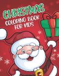 Christmas Coloring Book for Kids: 60 Coloring Pages for Children - Color Santa Claus, Reindeers, Snow Man and More! - Best Christmas Gift for Kids