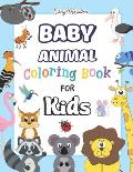 Baby Animal Coloring Book for Kids: Fun and Easy with Over 100 Cute Animal pages for Boys & Girls, Little Kids, Preschool and Kindergarten, Kids Ages