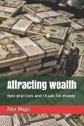 Attracting wealth: Best practices and rituals for money