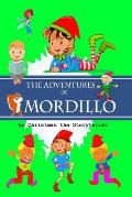 The Adventures of Mordillo: The totally new adventures of Mordillo will give moments of carefree reading to both the elves and the fairies, bu