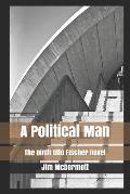 A Political Man: The ninth Otto Fischer novel