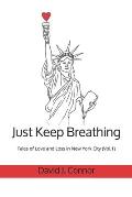 Just Keep Breathing: Tales of Love and Loss in New York City