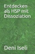 Entdecken als HSP mit Dissoziation