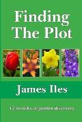 Finding The Plot: 12 months of garden discovery