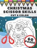 Christmas Scissor Skills: Fun Cut And Color Activity Book For Kids
