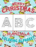 Merry Christmas Mandala Coloring Book For Kids: New and Expanded Editions, Unique Gift For Christmas Holidays Party.