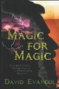 Magic for Magic: Autobiographical Meanderings of a Professional Magician