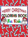 Merry Christmas Coloring Book For Kids: Easy and Cute Christmas Holiday Coloring Designs for kids, toddlers and Children.