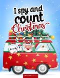 I spy and count - Christmas - I spy book for kids: How many are there? Search and find picture activity books for kids, 3 ways to spy! Great education