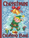 Christmas Coloring Book: Cute Christmas Theme Coloring Book for Kids Ages 4-8 Years Old