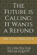 The Future is Calling: It Wants a Refund: The Center for Fiscal Equity