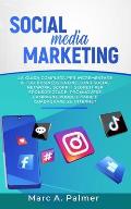 Social Media Marketing: La guida completa per incrementare il tuo business online con i social network, scopri i segreti per sponsorizzare, pr