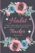 Habit Tracker: 12 Weeks Planner and Journal for Sleep, Water, Diet, Moods, Self-Esteem, Relationships, Stress and Anxiety Monitoring: