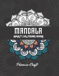 Mandala Adult Coloring Book: A New Mandala Coloring Book For Adult Relaxation and Stress Management