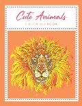Cute Animals Coloring Book: An Adult Coloring Book with Fun, Easy, and Relaxing Coloring Pages for Animal Lovers