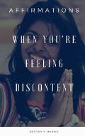 When You're Feeling Discontent: Affirmations