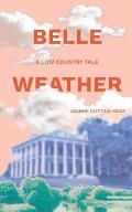 Belle Weather: A Low Country Tale