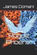Rogue Phoenix: The Collection