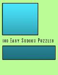 100 Easy Sudoku: 100 Puzzles to Start Your Sudoku Addiction