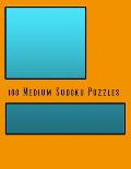 100 Medium Sudoku Puzzles: 100 Puzzles to Start Your Sudoku Addiction
