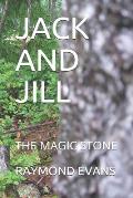 Jack and Jill: The Magic Stone