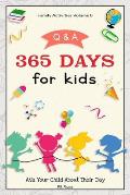 Family Activities Volume 8, Q & A 365 Days for Kids: Ask Your Child About Their Day