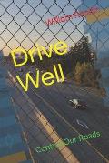 Drive Well: Control Our Roads