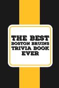 The Best Boston Bruins Trivia Book ever: Boston'S 100 Greatest Games